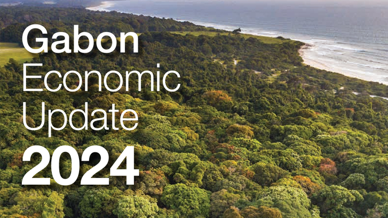 Gabon Economic Update 2024: Designing Fiscal Policies for Sustainable Forestry